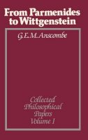 G. E. M. Anscombe - From Parmenides to Wittgenstein - 9780631129226 - V9780631129226