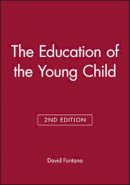 Fontana - The Education of the Young Child - 9780631135852 - V9780631135852