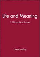Orion Publishing Co - Life and Meaning: A Philosophical Reader - 9780631157847 - V9780631157847