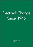 Pippa Norris - Electoral Change Since 1945 - 9780631167150 - V9780631167150