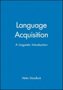 Helen Goodluck - Language Acquisition: A Linguistic Introduction - 9780631173861 - V9780631173861