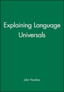 John Hawkins - Explaining Language Universals - 9780631174561 - V9780631174561