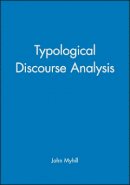John Myhill - Typological Discourse Analysis - 9780631176145 - V9780631176145