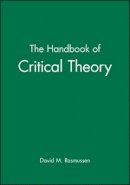 Rasmussen - The Handbook of Critical Theory - 9780631183792 - V9780631183792