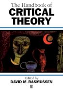 Rasmussen - The Handbook of Critical Theory - 9780631183815 - V9780631183815