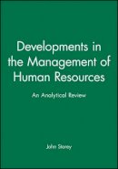 John Storey - Developments in the Management of Human Resources: An Analytical Review - 9780631183983 - V9780631183983