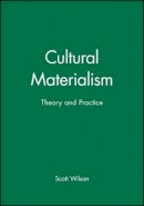 Scott Wilson - Cultural Materialism: Theory and Practice - 9780631185338 - V9780631185338