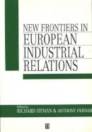 Hyman - New Frontiers in European Industrial Relations - 9780631186069 - V9780631186069