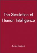 Broadbent - The Simulation of Human Intelligence - 9780631187332 - V9780631187332