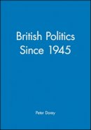Peter Dorey - British Politics Since 1945 - 9780631190752 - V9780631190752