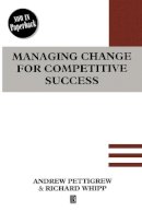 Andrew Pettigrew - Managing Change for Competitive Success - 9780631191421 - V9780631191421