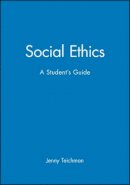 Jenny Teichman - Social Ethics: A Student´s Guide - 9780631196082 - V9780631196082