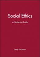 Jenny Teichman - Social Ethics: A Student´s Guide - 9780631196099 - V9780631196099