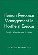 Brewster - Human Resource Management in Northern Europe: Trends, Dilemmas and Strategy - 9780631197157 - V9780631197157
