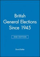 David Butler - British General Elections Since 1945 - 9780631198284 - V9780631198284