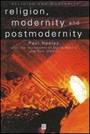 Paul Heelas - Religion, Modernity and Postmodernity - 9780631198475 - V9780631198475