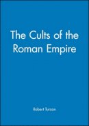 Robert Turcan - The Cults of the Roman Empire - 9780631200468 - V9780631200468