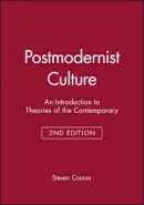Unknown - Postmodernist Culture: An Introduction to Theories of the Contemporary - 9780631200529 - V9780631200529