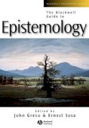 John (Ed) Greco - The Blackwell Guide to Epistemology - 9780631202912 - V9780631202912