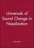 Hajek - Universals of Sound Change in Nasalization - 9780631204565 - V9780631204565