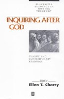 Charry - Inquiring After God: Classic and Contemporary Readings - 9780631205432 - V9780631205432