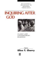 Ellen Charry - Inquiring After God: Classic and Contemporary Readings - 9780631205449 - V9780631205449