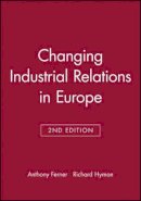 Anthony Ferner - Changing Industrial Relations in Europe - 9780631205517 - V9780631205517