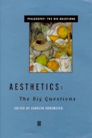 Korsmeyer - Aesthetics: The Big Questions - 9780631205937 - V9780631205937