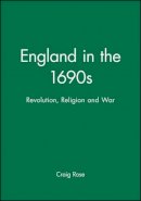 Craig Rose - England in the 1690s - 9780631209362 - V9780631209362