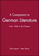 Eda Sagarra - A Companion to German Literature: From 1500 to the Present - 9780631215950 - V9780631215950