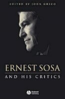 John Greco - Ernest Sosa: And His Critics - 9780631217992 - V9780631217992