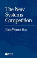 Hans-Werner Sinn - The New Systems Competition - 9780631219521 - V9780631219521