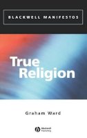 Graham Ward - True Religion - 9780631221739 - V9780631221739