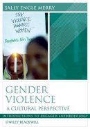 Sally Engle Merry - Gender Violence: A Cultural Perspective - 9780631223580 - V9780631223580