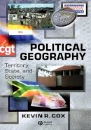 Kevin R. Cox - Political Geography: Territory, State and Society - 9780631226796 - V9780631226796