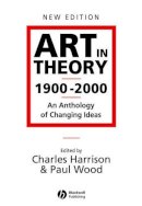 Charles Harrison - Art in Theory 1900-2000 - 9780631227083 - V9780631227083