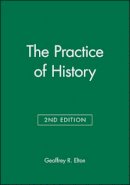 Geoffrey R. Elton - The Practice of History - 9780631229797 - V9780631229797
