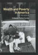 Conley - Wealth and Poverty in America - 9780631231790 - V9780631231790