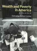 Conley - Wealth and Poverty in America - 9780631231806 - V9780631231806