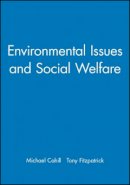Cahill - Environmental Issues and Social Welfare - 9780631235521 - V9780631235521