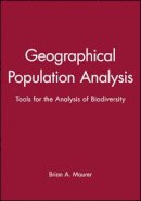 Brian A. Maurer - Geographical Population Analysis: Tools for the Analysis of Biodiversity (Ecological Methods and Concepts) - 9780632037414 - V9780632037414