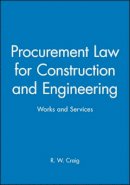 R. W. Craig - Procurement Law for Construction and Engineering Works and Services - 9780632049271 - V9780632049271