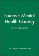 Chaloner - Forensic Mental Health Nursing - 9780632050314 - V9780632050314