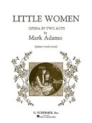 Katie O'Hara Labrie - ADAMO LITTLE WOMEN OPERA 2 ACTS PVS - 9780634020926 - V9780634020926