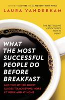 Laura Vanderkam - What the Most Successful People Do Before Breakfast - 9780670923618 - V9780670923618