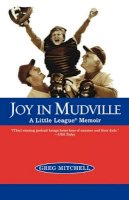 Greg Mitchell - Joy in Mudville: A Little League Memoir - 9780671035327 - KEX0216548