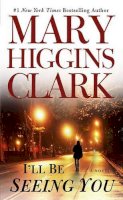 Mary Higgins Clark - I'll Be Seeing You - 9780671888589 - KRF0026092