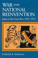 Frederick R. Dickinson - War and National Reinvention - 9780674005075 - V9780674005075