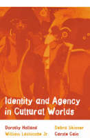 Dorothy Holland - Identity and Agency in Cultural Worlds - 9780674005624 - V9780674005624