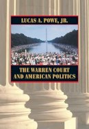 Lucas A. Powe - The Warren Court and American Politics - 9780674006836 - V9780674006836